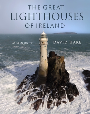 The Great Lighthouses of Ireland - David O'hare