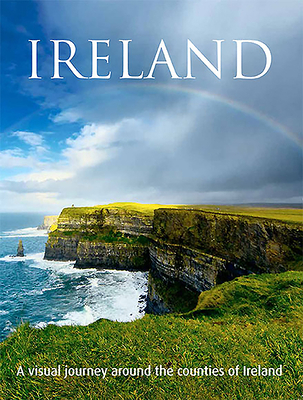 Ireland: A Visual Journey Around the Counties of Ireland - Michael Diggin