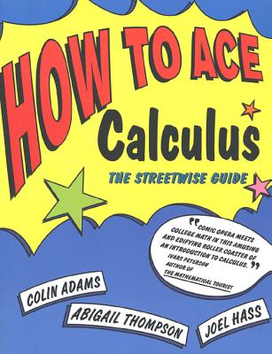 How to Ace Calculus - Colin Adams