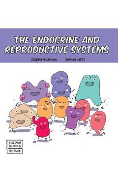 Coperta cărții 'The Endocrine and Reproductive Systems - Samuel Hiti'