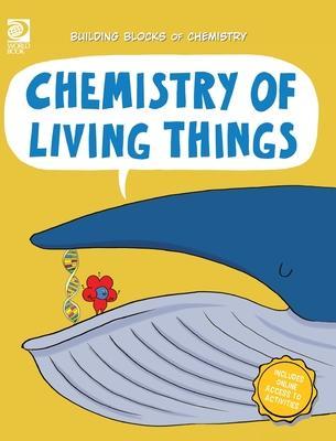 Chemistry of Living Things - William D. Adams