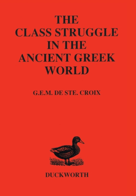 Class Struggle in the Ancient Greek World - G. E. M. De Ste Croix