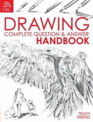 Drawing Complete Question & Answer Handbook - Trudy Friend