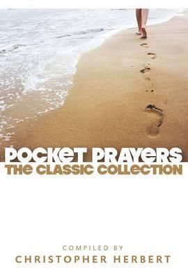 Pocket Prayers: The Classic Collection - Christopher Herbert