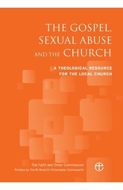 Coperta cărții 'The Gospel, Sexual Abuse and the Church: A Theological Resource for the Local Church - The Faith And Order Commission'