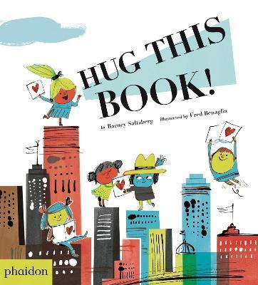 Hug This Book! - Barney Saltzberg