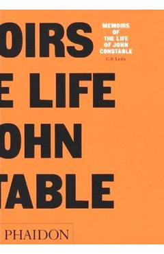 Coperta cărții 'Memoirs of the Life of John Constable: Memoirs of the Life - C. R. Leslie'
