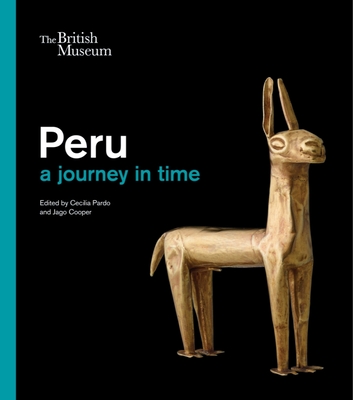 Peru: A Journey Through Time - Cecilia Pardo