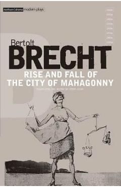 Poza produsului Rise and Fall of the City of Mahagonny - Bertolt Brecht