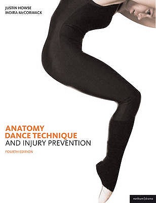 Anatomy, Dance Technique and Injury Prevention - Justin Howse