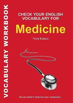 Check Your English Vocabulary for Medicine: All you need to improve your vocabulary - Bloomsbury Publishing
