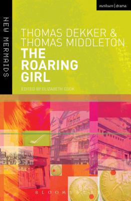 The Roaring Girl - Thomas Middleton