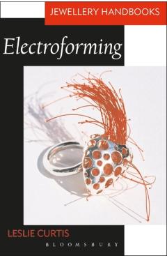 Electroforming - Leslie Curtis