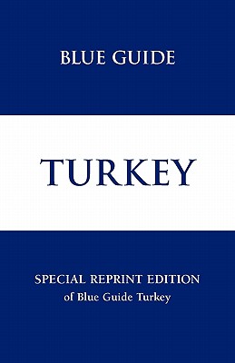 Blue Guide Turkey - Special Reprint Edition - Bernard Mcdonagh