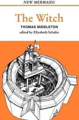 The Witch - Thomas Middleton