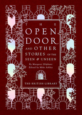 The Open Door: And Other Stories of the Seen & Unseen by Margaret Oliphant - Margaret Oliphant