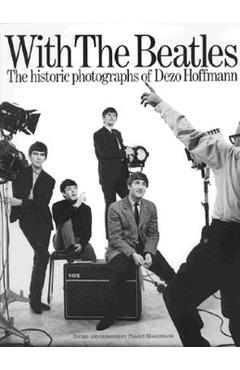 Coperta cărții 'With the Beatles: The Historic Photographs of Dezo Hoffmann - Dezo Hoffmann'