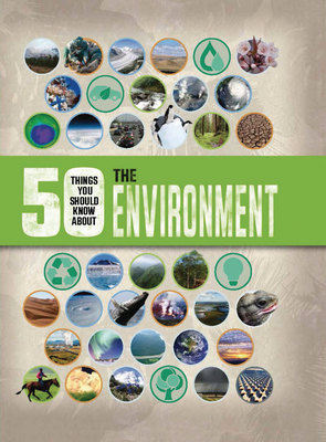 Coperta cărții '50 Things You Should Know about the Environment - Jen Green'