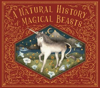 A Natural History of Magical Beasts - Emily Hawkins