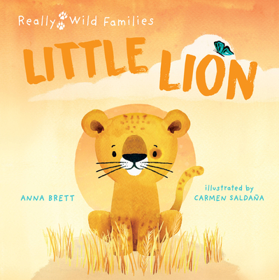 Little Lion: A Day in the Life of a Little Lion - Anna Brett
