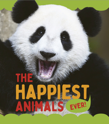 The Happiest Animals Ever - Camilla De La Bedoyere