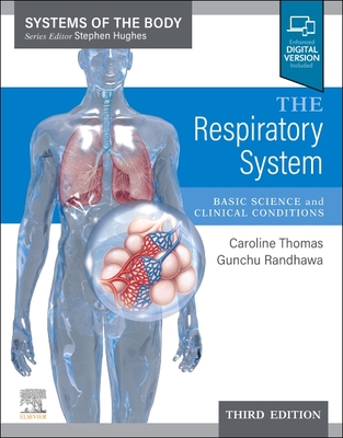 The Respiratory System: Systems of the Body Series - Caroline R. Thomas