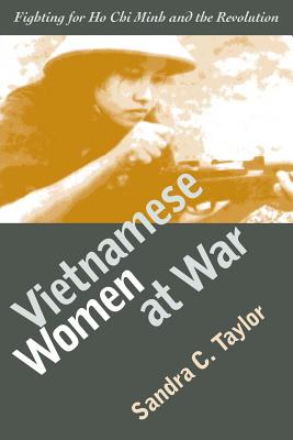 Vietnamese Women at War (PB) - Sandra C. Taylor