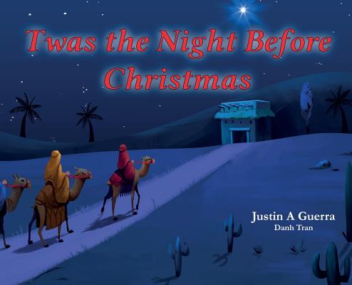 Twas the Night Before Christmas - Justin A. Guerra