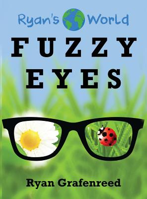 Fuzzy Eyes - Ryan Grafenreed