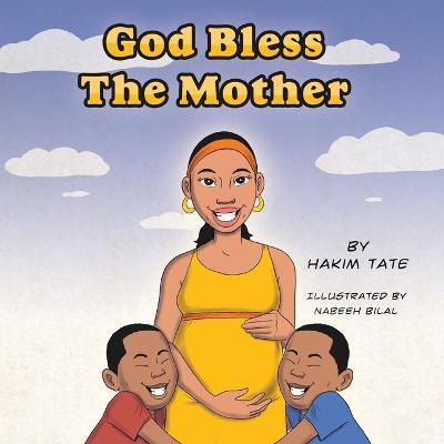 God Bless The Mother - Hakim Umar Tate