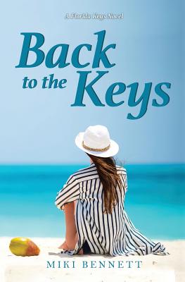 Back to the Keys: A Florida Keys Novel - Miki Bennett