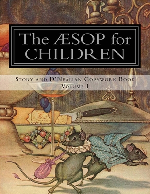 Aesop for Children: Story and D'Nealian Copybook Volume I - Classical Charlotte Mason