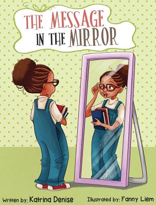 The Message in the Mirror - Katrina Denise