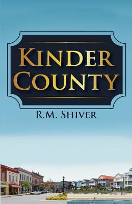 Kinder County - R. M. Shiver