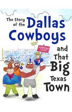 Dallas Cowboys Trivia Quiz Book_ An Interesting Informative Book About The Dallas  Cowboys Football Team: Football Trivia Book For Adults (Paperback)