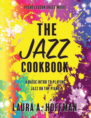 The Jazz Cookbook - Laura A. Hoffman