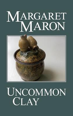 Uncommon Clay - Margaret Maron