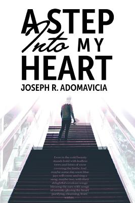 A Step Into My Heart: Blackout Edition - Joseph R. Adomavicia