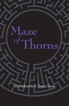 Coperta cărții 'Maze of Thorns - Kris Kelbrants'