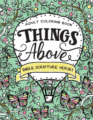 Things Above: Adult Coloring Book with Bible Scripture Verses - Darcy Danson