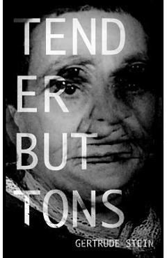 Coperta cărții 'Tender Buttons - Gertrude Stein'