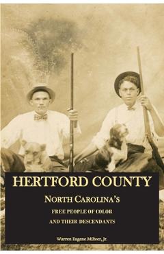 Coperta cărții 'Hertford County, North Carolina's Free People of Color and Their Descendants - Warren Eugene Milteer Jr'