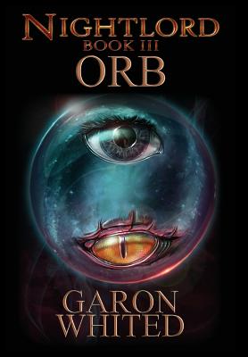 Nightlord: Orb - Garon Whited