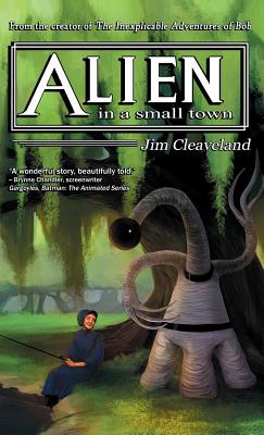 Alien In a Small Town - Jim Cleaveland