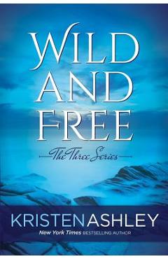 Coperta cărții 'Wild and Free - Kristen Ashley'