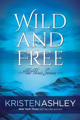 Wild and Free - Kristen Ashley