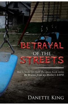 Coperta cărții 'Betrayal of the Streets - Danette King'
