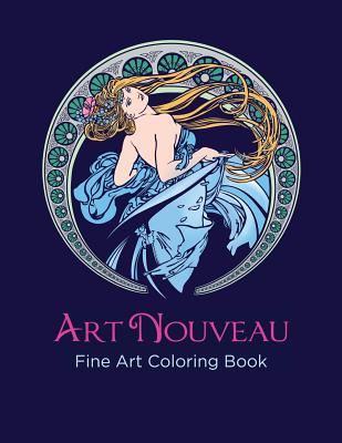Art Nouveau Fine Art Coloring Book: An Adult Coloring Book - Jennifer Kozlansky