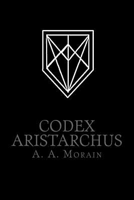 Codex Aristarchus - A. A. Morain