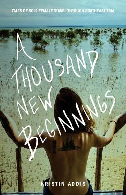 A Thousand New Beginnings - Kristin Addis
